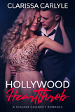 Hollywood Heartthrob by author Clarissa Carlyle