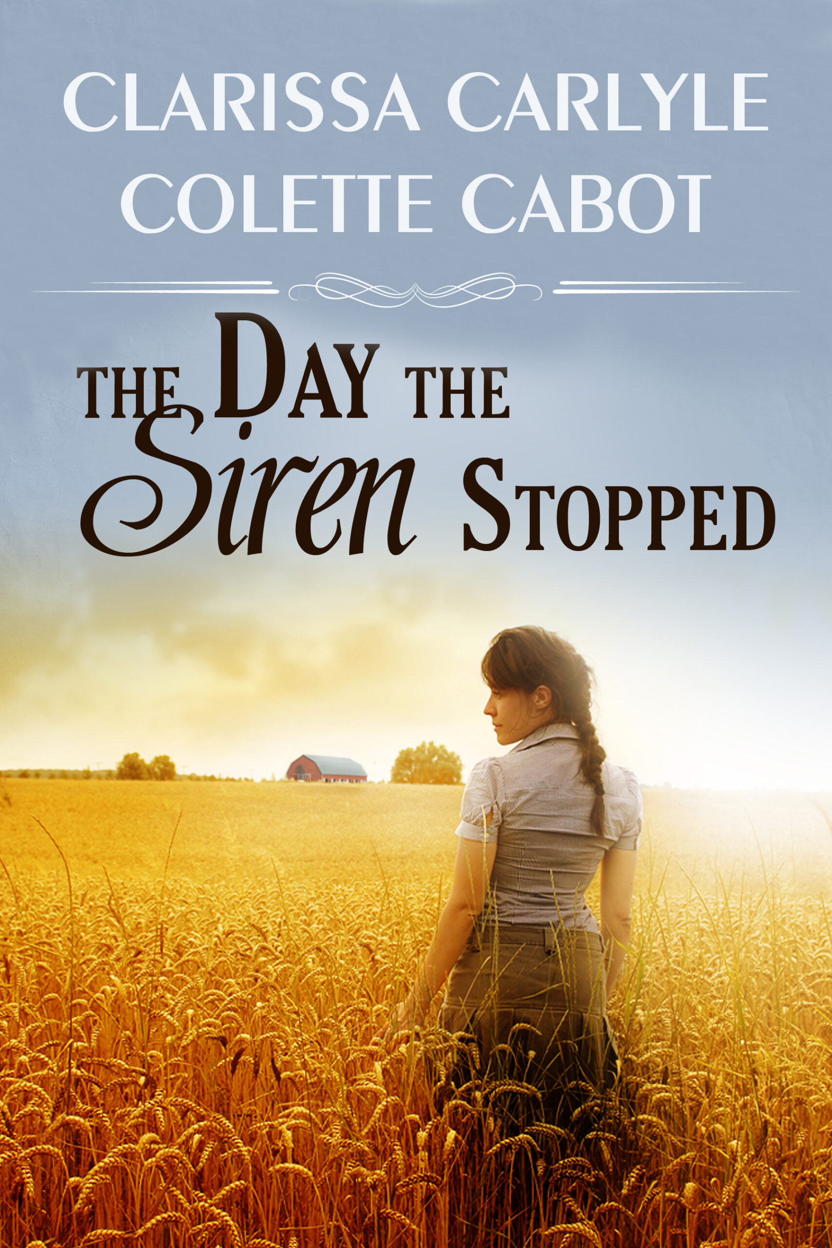 The Day The Siren Stopped by author Clarissa Carlyle